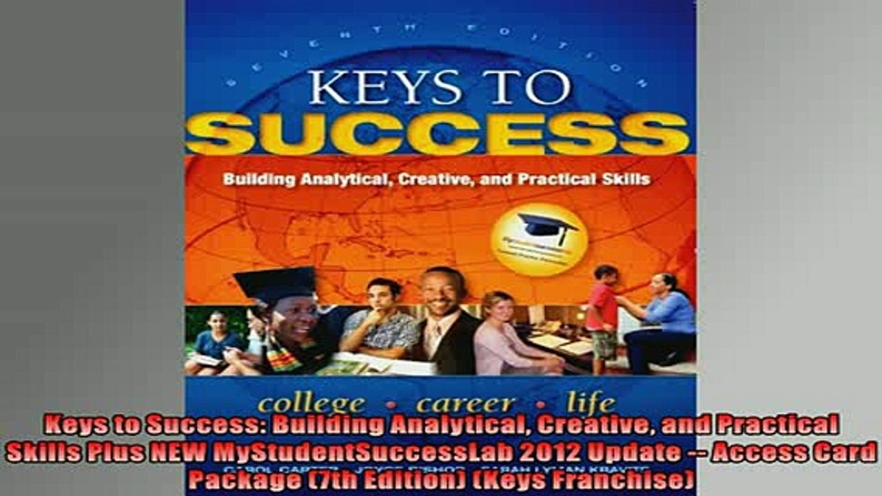 READ book  Keys to Success Building Analytical Creative and Practical Skills Plus NEW  FREE BOOOK ONLINE
