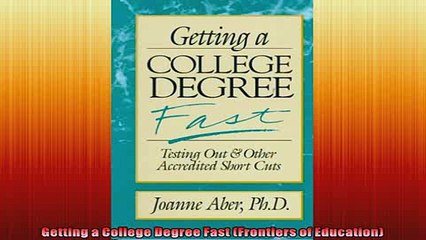 READ book  Getting a College Degree Fast Frontiers of Education  FREE BOOOK ONLINE
