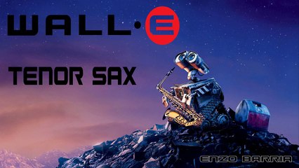WALL•E - Tenor Saxophone Cover [Put On Your Sunday Clothes]