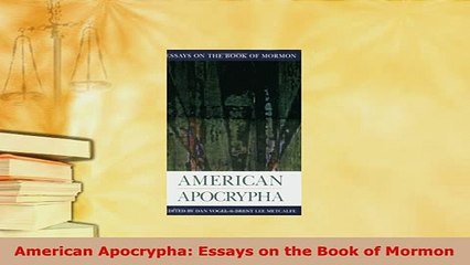 PDF  American Apocrypha Essays on the Book of Mormon Free Books