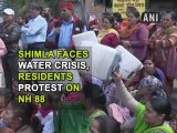 Shimla faces water crisis, residents protest on NH 88