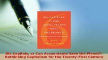 PDF  Six Capitals or Can Accountants Save the Planet Rethinking Capitalism for the Download Full Ebook