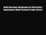 [Read book] Audel Questions and Answers for Electrician's Examinations (Audel Technical Trades