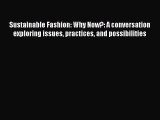 [Read book] Sustainable Fashion: Why Now?: A conversation exploring issues practices and possibilities