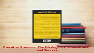 PDF  Executive Presence The Missing Link Between Merit and Success Read Full Ebook
