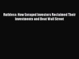 [Read book] Ruthless: How Enraged Investors Reclaimed Their Investments and Beat Wall Street