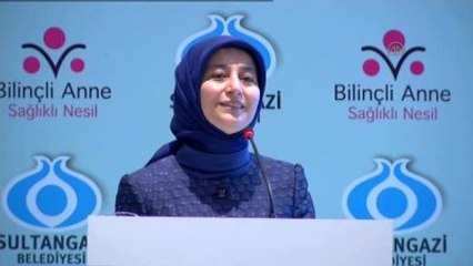 Sare Davutoğlu: "Bilinçli Anneler Sağlıklı Toplumun Temelidir." - İstanbul