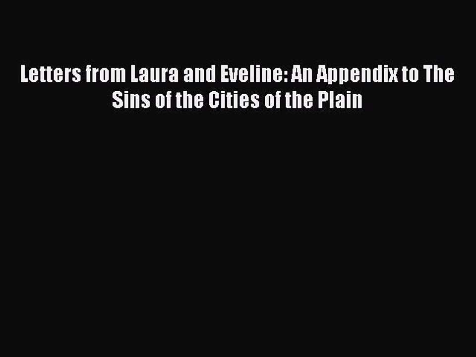 Read Letters from Laura and Eveline: An Appendix to The Sins of the Cities of the Plain PDF