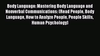 Read Body Language: Mastering Body Language and Nonverbal Communications: (Read People Body