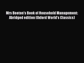 Read Mrs Beeton's Book of Household Management: Abridged edition (Oxford World's Classics)