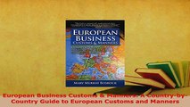PDF  European Business Customs  Manners A CountrybyCountry Guide to European Customs and Download Full Ebook