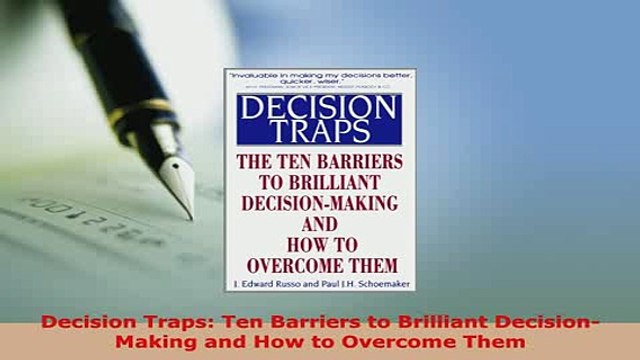 PDF Decision Traps Ten Barriers to Brilliant DecisionMaking and How to Overcome Them Read Full Ebook