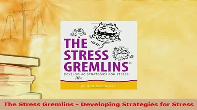 PDF The Stress Gremlins Developing Strategies for Stress Download Online