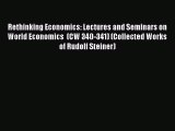 [Read book] Rethinking Economics: Lectures and Seminars on World Economics  (CW 340-341) (Collected