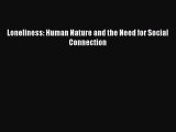 Read Loneliness: Human Nature and the Need for Social Connection Ebook Free