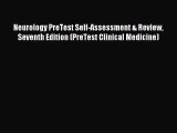 Read Neurology PreTest Self-Assessment & Review Seventh Edition (PreTest Clinical Medicine)