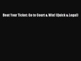 PDF Beat Your Ticket: Go to Court & Win! (Quick & Legal) Free Books