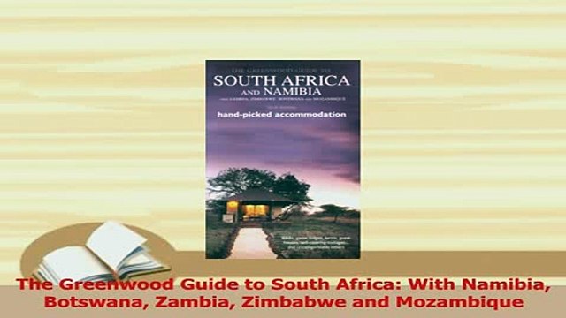 PDF The Greenwood Guide to South Africa With Namibia Botswana Zambia Zimbabwe and Mozambique Download Online
