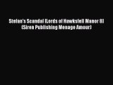 Read Stefan's Scandal [Lords of Hawksfell Manor 8] (Siren Publishing Menage Amour) Ebook Free