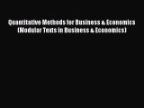[Read book] Quantitative Methods for Business & Economics (Modular Texts in Business & Economics)