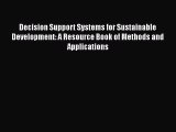 [Read book] Decision Support Systems for Sustainable Development: A Resource Book of Methods