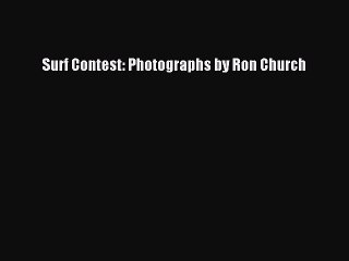 [PDF] Surf Contest: Photographs by Ron Church [Read] Online