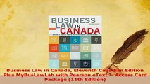 Download  Business Law in Canada Eleventh Canadian Edition Plus MyBusLawLab with Pearson eText  Free Books