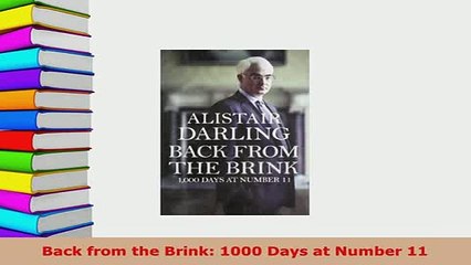 PDF  Back from the Brink 1000 Days at Number 11 Download Online