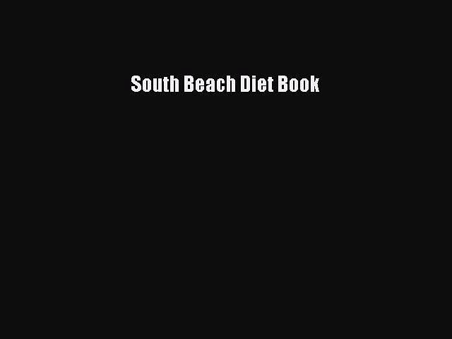 PDF South Beach Diet Book Free Books