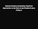 PDF Beyond Common Knowledge: Empirical Approaches to the Rule of Law (Stanford Law & Politics)