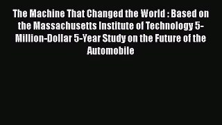 [Read book] The Machine That Changed the World : Based on the Massachusetts Institute of Technology