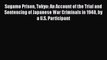 PDF Sugamo Prison Tokyo: An Account of the Trial and Sentencing of Japanese War Criminals in
