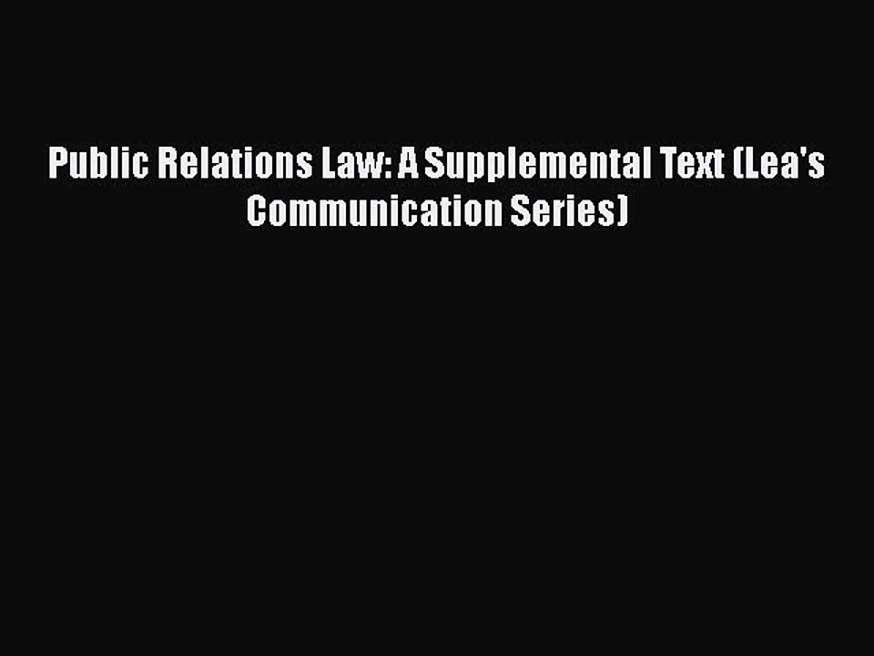 PDF Public Relations Law: A Supplemental Text (Lea's Communication Series)  EBook