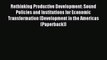 [Read book] Rethinking Productive Development: Sound Policies and Institutions for Economic