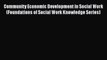 [Read book] Community Economic Development in Social Work (Foundations of Social Work Knowledge