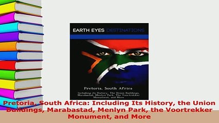 PDF  Pretoria South Africa Including Its History the Union Buildings Marabastad Menlyn Park Read Online