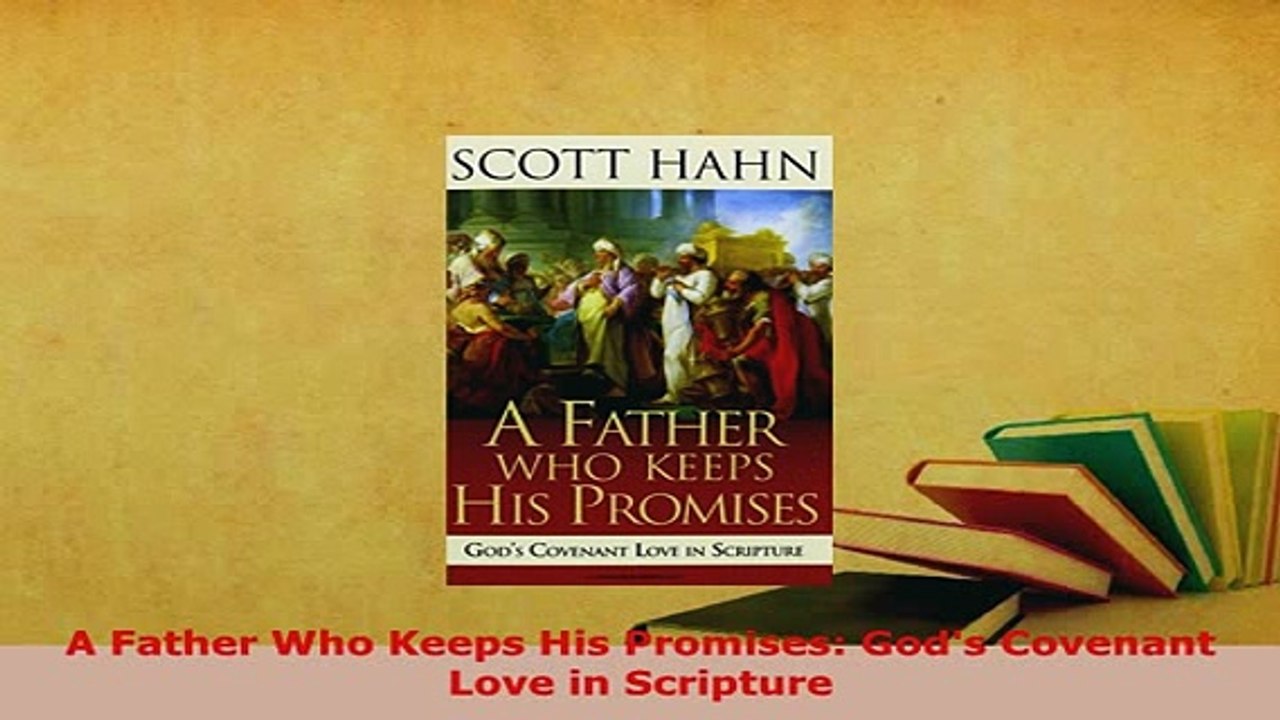 Download  A Father Who Keeps His Promises Gods Covenant Love in Scripture  Read Online