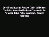 PDF Good Manufacturing Practice (GMP) Guidelines: The Rules Governing Medicinal Products in