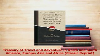 PDF  Treasury of Travel and Adventure in North and South America Europe Asia and Africa Download Full Ebook