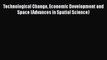 [Read book] Technological Change Economic Development and Space (Advances in Spatial Science)