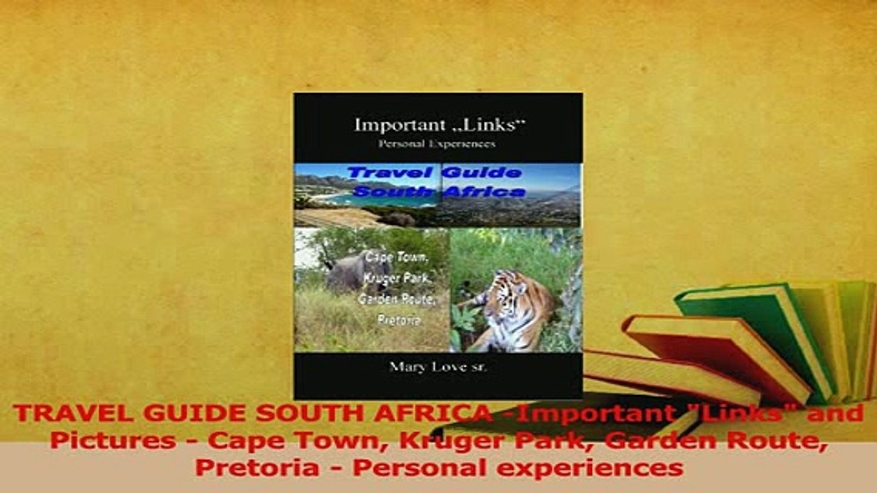 PDF  TRAVEL GUIDE SOUTH AFRICA Important Links and Pictures  Cape Town Kruger Park Garden Download Full Ebook