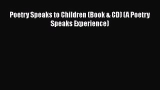 Download Poetry Speaks to Children (Book & CD) (A Poetry Speaks Experience)  EBook