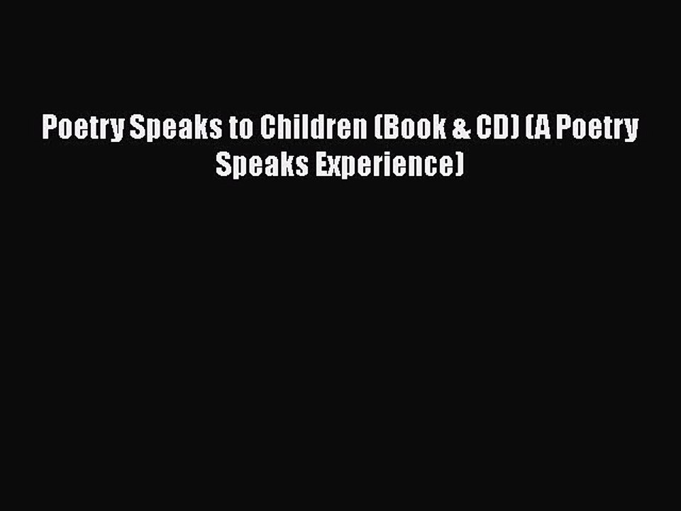 Download Poetry Speaks to Children (Book & CD) (A Poetry Speaks Experience)  EBook