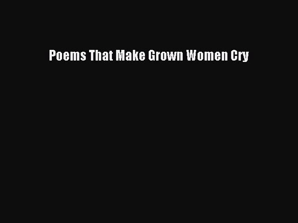 PDF Poems That Make Grown Women Cry Free Books