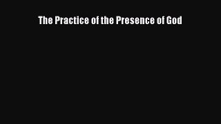 Download The Practice of the Presence of God Free Books