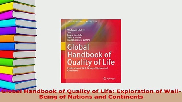PDF Global Handbook of Quality of Life Exploration of WellBeing of Nations and Continents Download Full Ebook