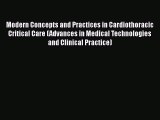 PDF Modern Concepts and Practices in Cardiothoracic Critical Care (Advances in Medical Technologies