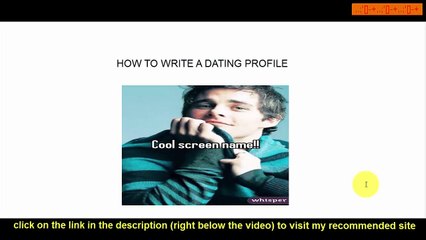 Tips To Write A Dating Profile - How To Write A Dating Profile