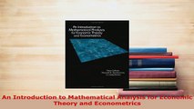 PDF  An Introduction to Mathematical Analysis for Economic Theory and Econometrics Download Online