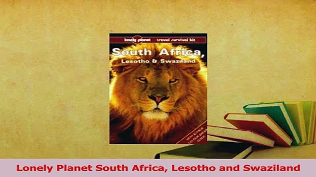 PDF Lonely Planet South Africa Lesotho and Swaziland Read Full Ebook